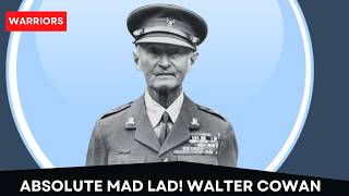 Absolute Mad Lad! Walter Cowan – The Admiral who Fought a Tank with a Revolver