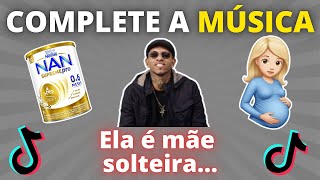 🎤🎵 COMPLETE A MÚSICA DO TIK TOK #34
