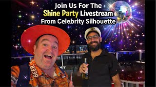 We Found the SHINIEST Party at Sea 🪩 | Celebrity Silhouette Shine Party LIVE!