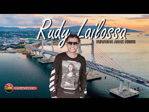 NYANYIAN ANAK NEGRI - RUDY LAILOSSA - KEVINS MUSIC PRODUCTION ( OFFICIAL VIDEO MUSIC )
