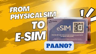 PAANO MAG CONVERT NG PHYSICAL SIM TO ESIM (globe)