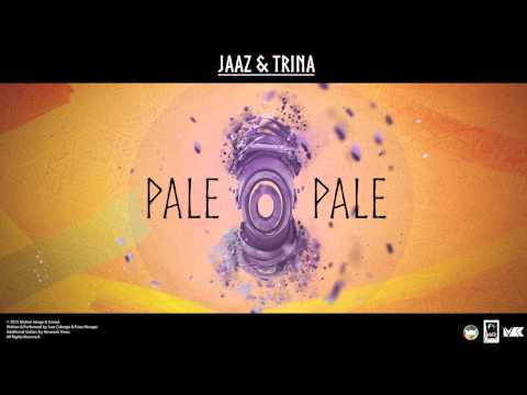 Jaaz & Trina - Pale Pale