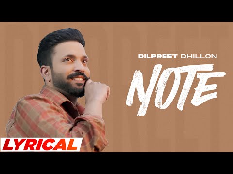 Note (Lyrical) - Dilpreet Dhillon | Desi Crew | Mandeep Maavi | Let's Go | Latest Punjabi Songs 2023