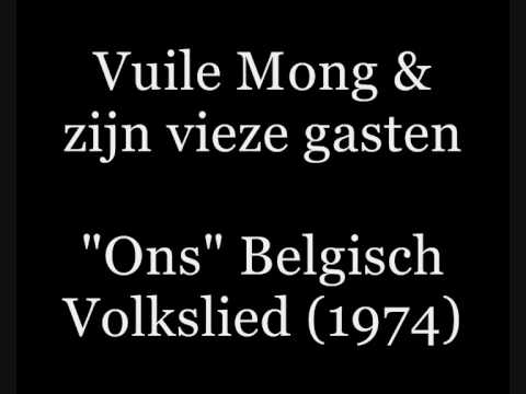 Vuile Mong & zijn vieze gasten - "Ons" Belgisch Volkslied