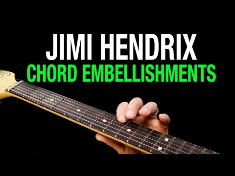 In The Style of Jimi Hendrix - Chord Embellishments