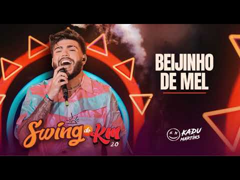 Beijinho de Mel - Kadu Martins - Swing do KM 2.0