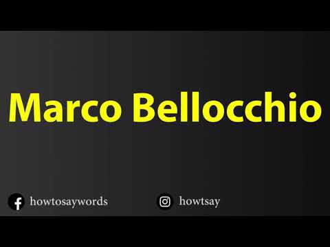 How To Pronounce Marco Bellocchio