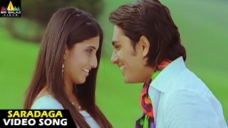 Oye Songs  Saradaga Video Song  Telugu Latest Vide
