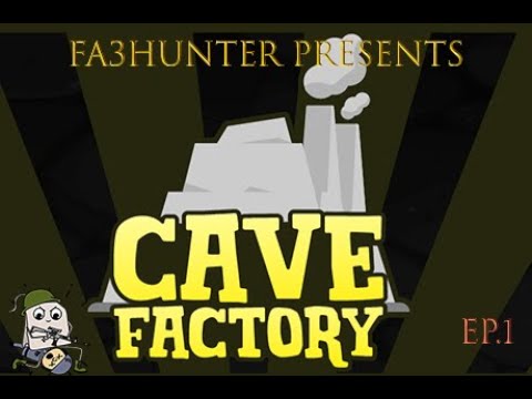 Fa3hunter - Cave factory ep. 1: new beginnings in an underground world