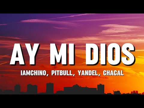IAmChino - Ay Mi Dios (𝐋𝐞𝐭𝐫𝐚/𝐋𝐲𝐫𝐢𝐜𝐬)