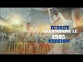 Aarambame le Jersey Anthem | 1983  Malayalam Movie  Version | Nivin pauly