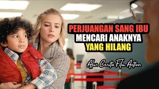 Download lagu Perjuangan Seorang Ibu Mencari Anaknya Yang Hilang Diculik Musuh - Alur Film Action Terbaru mp3
