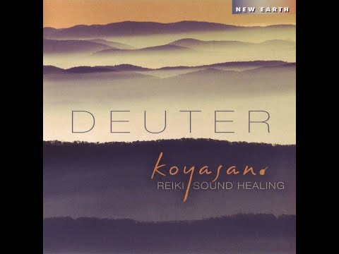 Koyasan (Reiki Sound Healing) - Deuter [Full Album]