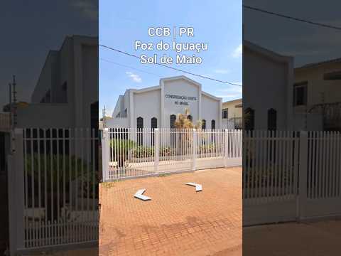 CCB Foz do Iguaçu PR | Sol de Maio #igreja#evangelho#templo#hino#irmandadeccb#ccbhinos#music#louvor