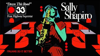 Sally Shapiro – “Down This Road” (feat. Highway Superstar)”