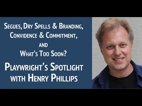 Playwright's Spotlight with Henry  Phillips