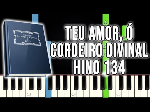 Hino 134 CCB - Teu Amor, Ó Cordeiro Divinal | VERSÃO FÁCIL | Piano e Teclado Tutorial