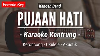 Download lagu Pujaan Hati (KARAOKE KENTRUNG) - Kangen Band (Keroncong | Koplo Akustik | Ukulele) mp3 Download lagu Pujaan Hati (KARAOKE KENTRUNG) - Kangen Band (Keroncong | Koplo Akustik | Ukulele) mp3