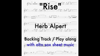 Rise - Herb Alpert - Backing Track / Play Along - (with Sheet Music for Alto Sax)