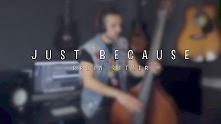Brian Setzer - Just Because (double-bass cover) By Fabio Billy