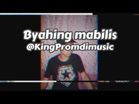 Byaheng mabilis [PROMDI MUSIC]