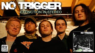 NO TRIGGER - Extinction In Stereo (Full Album)