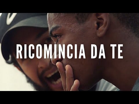 RICOMINCIA DA TE - Video Motivazionale