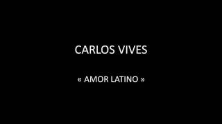 CARLOS VIVES - AMOR LATINO