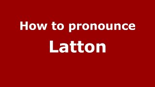 How to pronounce Latton