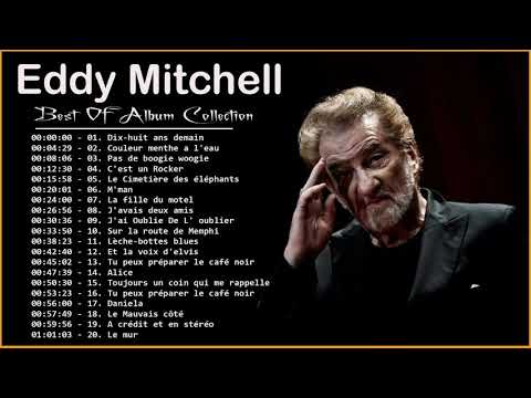 The Best Of Eddy Mitchell Album Collection ♪ღ♫ Eddy Mitchell Les Meilleures Chansons