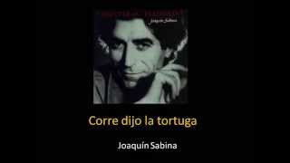 Joaquin Sabina - Corre dijo la tortuga