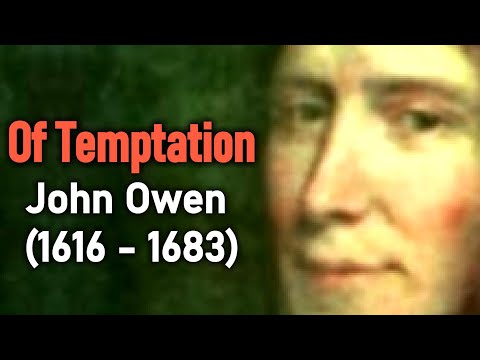 Of Temptation - Puritan John Owen (Full Reformed Christian Audio Book)