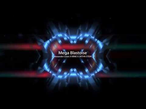 JProd )(  Alexander Lewis X KRNE X JNTHN STEIN - Mega Blastoise