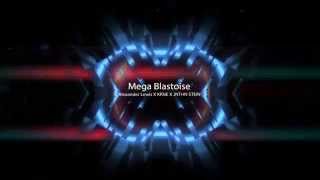 JProd )(  Alexander Lewis X KRNE X JNTHN STEIN - Mega Blastoise