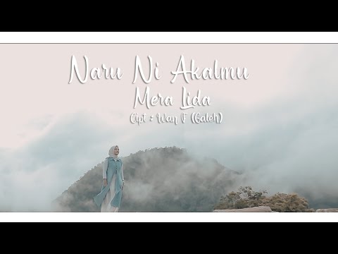 Lagu Gayo Terbaru - Naru Ni Akalmu - Mera Lida - Cipt Wan F (Galeh)