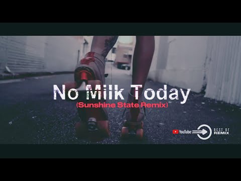 Royal Gigolos - No Milk Today (Sunshine State Remix) 2k23