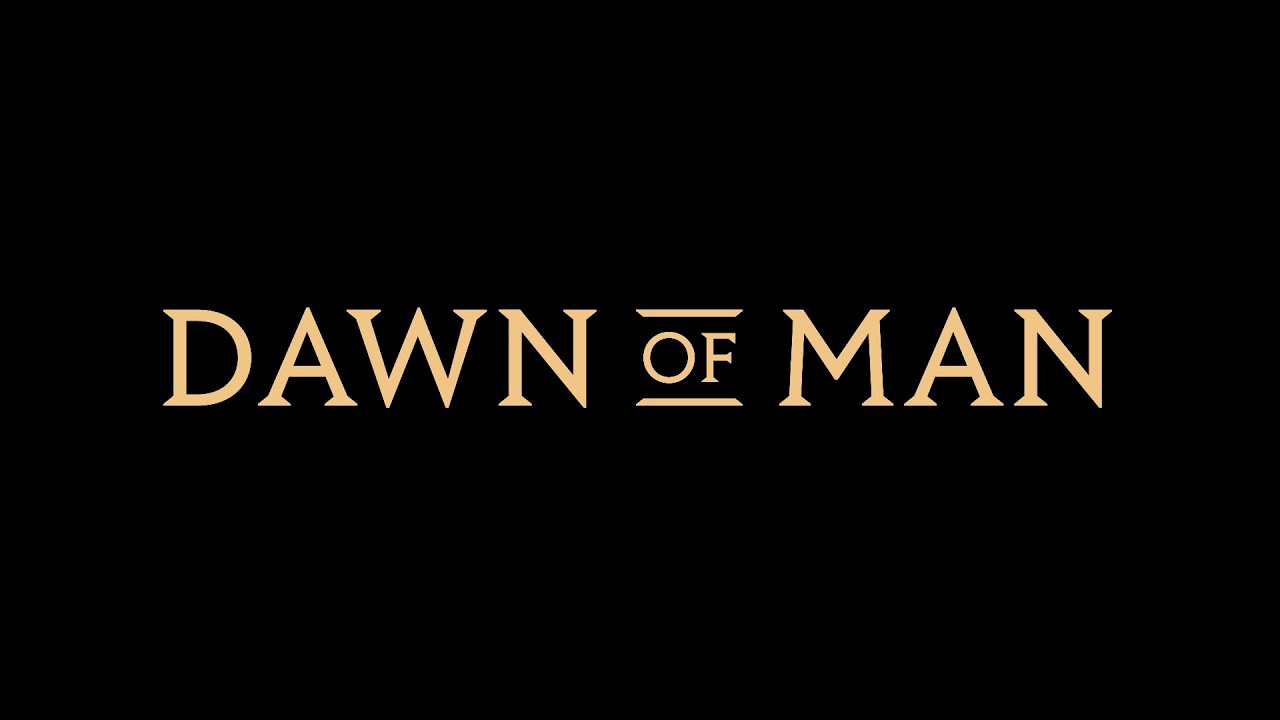 Dawn of Man video thumbnail