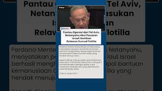 Netanyahu Buka Suara Usai Pasukan Israel Hentikan Relawan Sumud Flotilla di Laut Mediterania