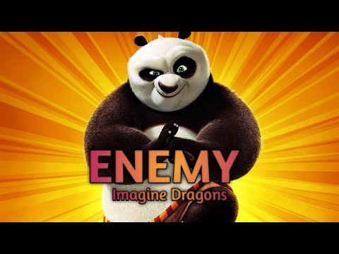 Kung Fu Panda - Dragon Warrior | Imagine Dragons - Enemy | Sadman燮 AMV Collection