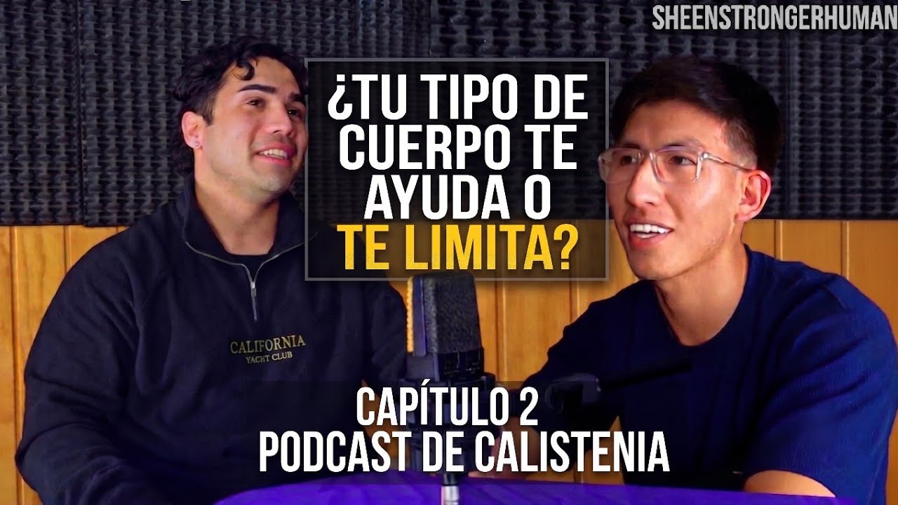 ¿Tu CUERPO define tu NIVEL en Calistenia? 🧬 | Stronger Human Podcast #2 ft. Felipe Aravena
