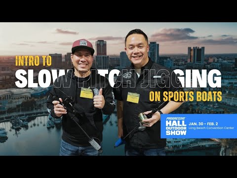 2025 Hall Show - Seminar :Intro to Slow Pitch Jigging on Sports Boats-James Kikkawa and Brian Nguyen