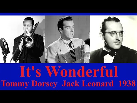 It's Wonderful - Tommy Dorsey - Jack Leonard - 1938