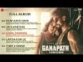 Ganapath Full Album Amitabh Bachchan Tiger Shroff Kriti Sanon
