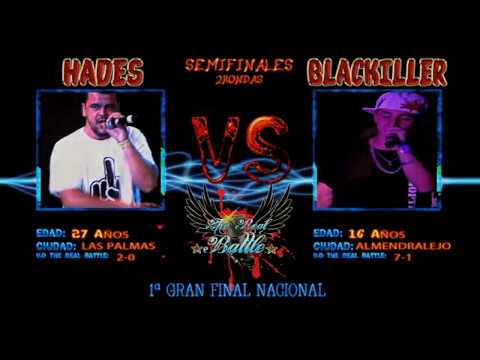 Hades vs Blackiller (Semifinales) [1ª The Real Battle Gran Final Nacional]