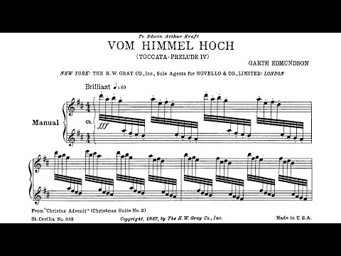 Edmundson, Garth (1937): Toccata “Vom Himmel hoch, da komm Ich her” (Christus Advenit IV) — A. Lucas