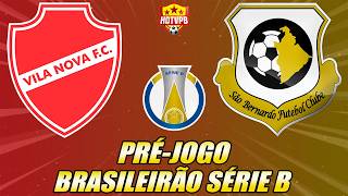 VILA NOVA X SÃO BERNARDO AO VIVO CAMPEONATO BRASILEIRO SÉRIE B - NARRAÇÃO