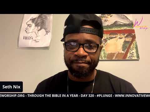 Through the Bible in a Year - Day 320 - #Plunge