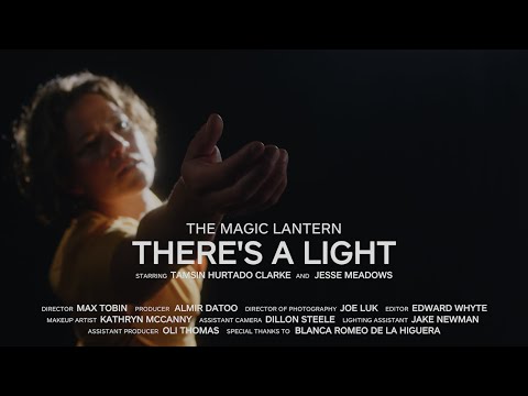 The Magic Lantern - There's a Light (Official)