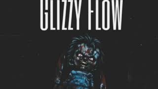 GlizzyTooCut - Glizzy Flow