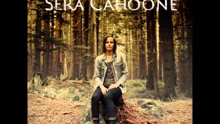Sera Cahoone - One To Blame